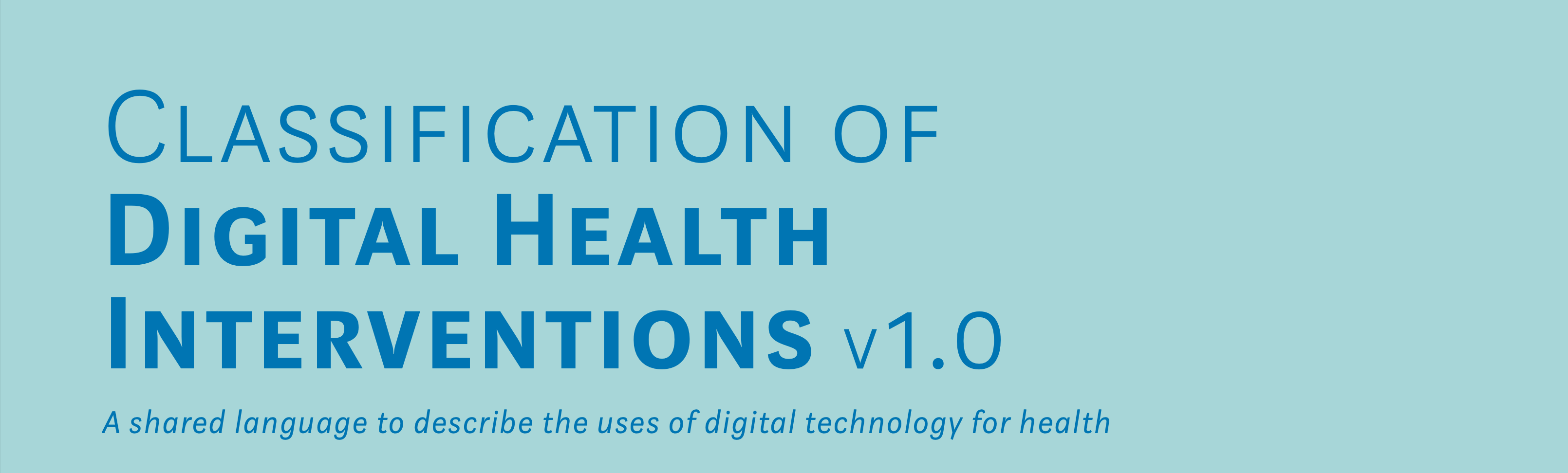 WHO Classifications of Digital Health Interventions 1.0