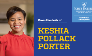 An image of HPM Department Chair Keshia Pollack Porter next to text that reads &quot;From the desk of Keshia Pollack Porter&quot; and an HPM logo.
