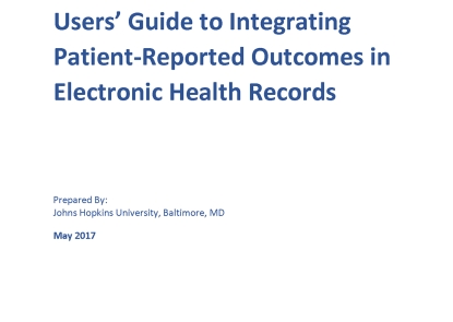 Users' Guide to integrating Patient-reported Outcomes in Electronic Health Records - May 2017